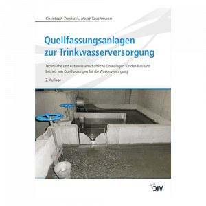 Quellfassungsanlagen zur Trinkwasserversorgung 018 1st Edition Treskatis & Tauchmann ISBN: 9783835673793 DIV Deutscher Industrie Verlag